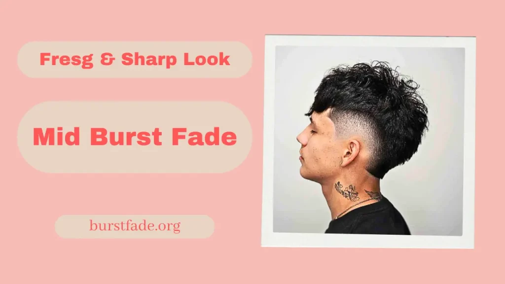 Mid Burst Fade Flawless Look